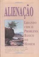 Alienacao / Lidando Com o Problemas Basico do Homem-Carrol Thompson