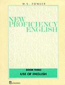 New Proficiency English / Book Three / Use Of English-W. S. Fowler