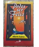 Podes Ser Feliz-Alberto Suarez