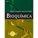 Bioquimica / 3 Volumes em 1 / Traduo da 5 Edio Norte-americana-Mary K. Campbell / Shawn O. Farrell