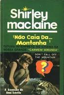 Nao Caia da Montanha-Shirley Maclaine