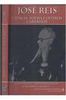 Jose  Reis / Ciencia Poesia e Outros Caminhos-Gloria Greinz / Crodowaldo Pavan / Nair Lemos Gon