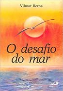 O Desafio do Mar-Vilmar Berna