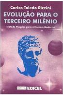 Evolucao para o Terceiro Milenio / Tratado Psiquico para o Homem Mode-Carlos Toledo Rizzini