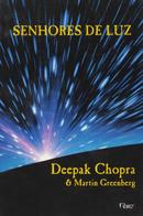 Senhores de Luz-Deepak Chopra / Martin Greenberg