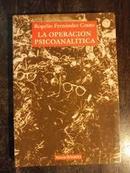 La Operacion Psicoanalitica-Rogelio Fernandez Couto