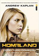 Homeland Como Tudo Comecou-Andrew Kaplan