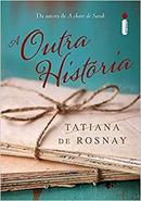 A Outra Historia-Tatiana de Rosnay