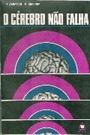 O Cerebro Nao Falha / Fiabilidade do Cerebro-E. Asratian / P. Simonov