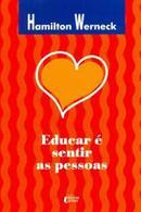 Educar e Sentir as Pessoas-Hamilton Werneck