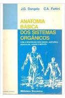 Anatomia Basica dos Sistemas Organicos-J. G. Dangelo / C. A. Fattini