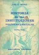 Historia de Las Instituciones Politicas y Sociales / Hasta 1810-Jose C. Ibanez