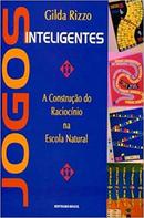 Jogos Inteligentes / a Construcao do Raciocinio da Escola Natural-Gilda Rizzo