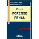 Pratica Forense Penal-Fernando Capez / Rodrigo Henrique Colnago