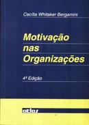 Motivacao nas Organizacoes-Cecilia Whitaker Bergamini