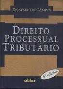 Direito Processual Tributario-Dejalma de Campos
