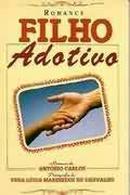 Filho Adotivo-Vera Lucia Marinzeck de Carvalho / Espirito Anton