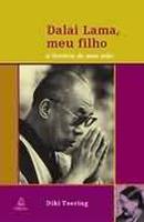 Dalai Lama Meu Folho / a Historia de uma Mae-Diki Tsering