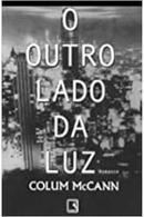 O Outro Lado da Luz-Colum Mccann