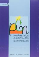 Parametros Curriculares Nacionais / Volume 3 / Matematica-Editora Ministerio da Educacao