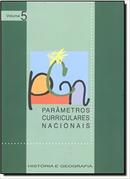 Parametros Curriculares Nacionais / Volume 5 / Historia e Geografia-Editora Ministerio da Educacao