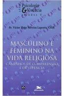 Masculino e Feminino na Vida Religiosa / Caminhos de Compreensao e de-Victor Hugo Silveira Lapenta