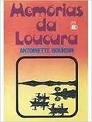 Memorias da Loucura-Antoinette Bourdin