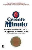 O Gerente Minuto-Kenneth Blanchard / William Oncken / Hal Burrows