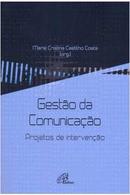 Gestao da Comunicacao / Projetos de Intervencao-Maria Cristina Castilho Costa