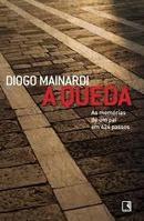 A Queda / as Memorias de um Pai em 424-Diogo Mainardi