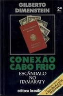 Conexao Cabo Frio - Escandalo no Itamaraty-Gilberto Dimenstein