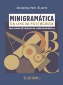 Minigramatica da Lingua Portuguesa / Com a Nova Ortografia da Lingua -Madalena Parisi Duarte