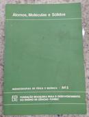 Atomos Moleculas e Solidos / Monografias de Fsica e Quimica / N 3-Iuda Dawid Goldman Vel Lejbman / Curt Egon Hennie