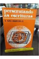 Perscrutando as Escrituras / 2 / Marcos 1-Martinho Penido Burnier