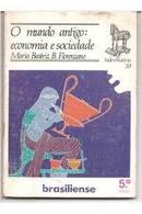 O Mundo Antigo / Economia e Sociedade / Coleo Tudo  Histria / 39-Maria Beatriz B. Florenzano