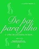 De Pai para Filho / o Livro da Sabedoria Paterna-H. Jackson Brown Jr