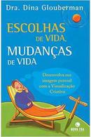 Escolhas de Vida Mudancas de Vida-Dina Glouberman