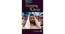Growing In Christ / Adult Sabbath School Bible Study Guide-Editora Seventh Day Adventist Church