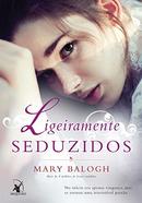 Ligeiramente Seduzidos / Serie os Bedwyns 4-Mary Balogh