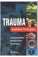 Trauma / Atendimento Pre Hospitalar-Beatriz Ferreira Monteiro Oliveira / Monica Konck