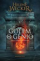 Golem e o Genio / uma Fabula Eterna-Helene Wecker