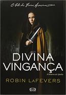 Divina Vinganca / a Historia de Sybella /  Livro 2 / o Cla das Freira-Robin Lafevers