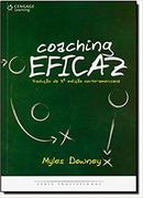 Coaching Eficaz / Traduo da 3 Edio Norte-americana-Myles Downey