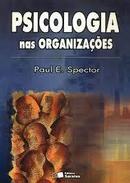 Psicologia nas Organizaes-Paulo E. Spector