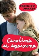Carolina Se Apaixona-Federico Moccia