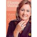 Vivendo Com Ousadia-Elizete Malafaia