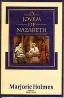 O Jovem de Nazareth-Marjorie Holmes