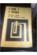 O Reino e a Historia / Problemas Teoricos de uma Teologia da Praxis-Felix Andrade Pastor