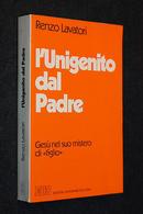 Lunigenito Dal Padre / Gesu Nel Suo Mistero Di Figlio-Renzo Lavatori