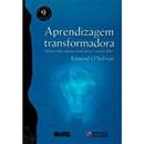 Aprendizagem Transformadora / uma Visao Educacional para o Seculo Xxi-Edmund Osullivan